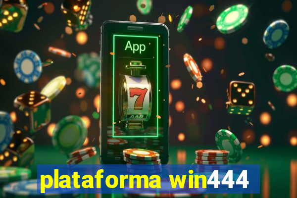 plataforma win444